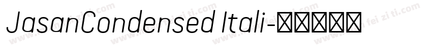 JasanCondensed Itali字体转换